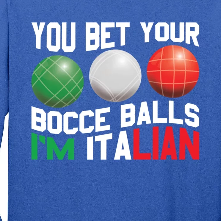 Bet Your Bocce Ball Gift Tall Long Sleeve T-Shirt