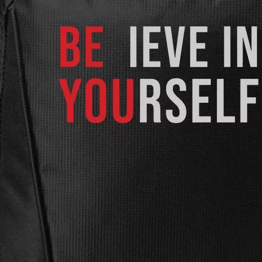 Be You Believe In Yourself Positive Quote Affirmation City Backpack