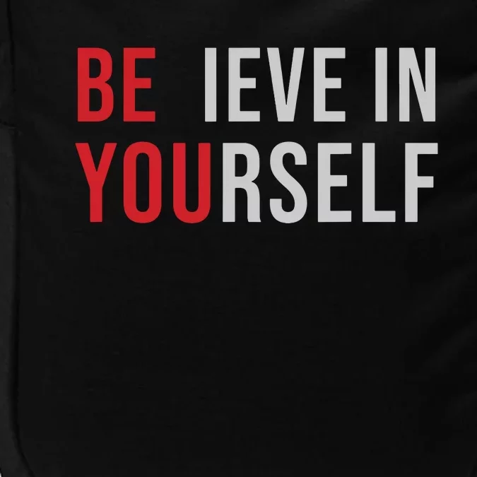 Be You Believe In Yourself Positive Quote Affirmation Impact Tech Backpack