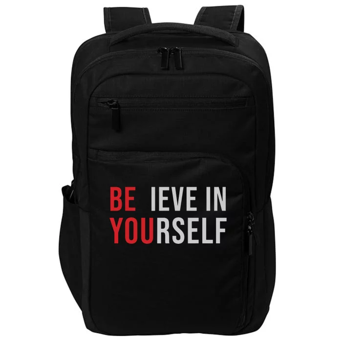 Be You Believe In Yourself Positive Quote Affirmation Impact Tech Backpack