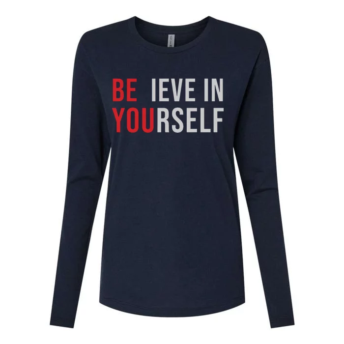 Be You Believe In Yourself Positive Quote Affirmation Womens Cotton Relaxed Long Sleeve T-Shirt