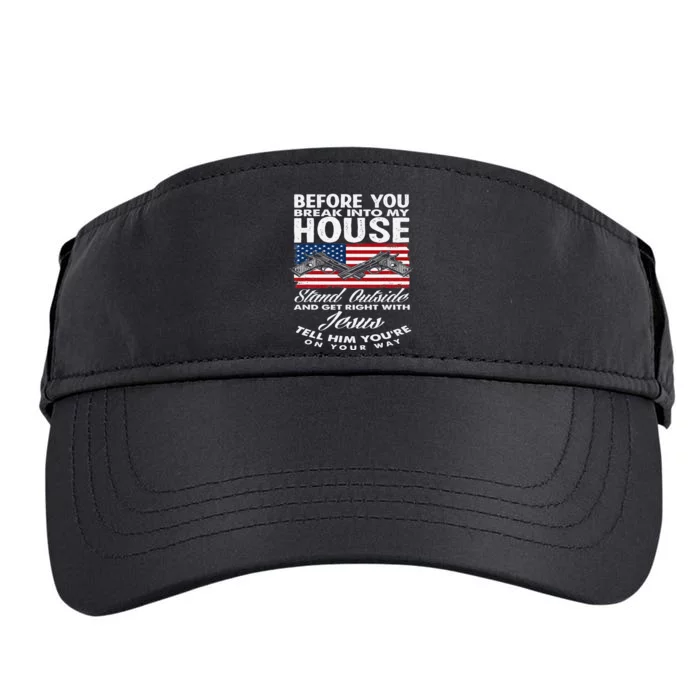 Before You Break Into My House Jesus Weapon Gun Owner Adult Drive Performance Visor