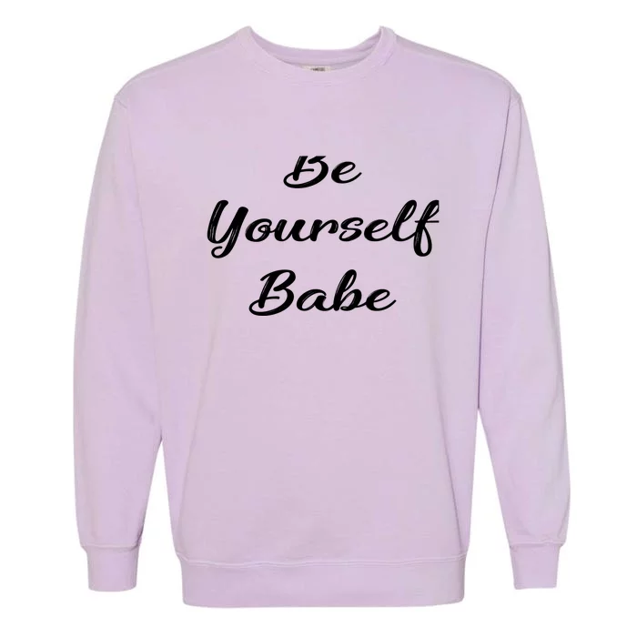 Be Yours Babe Gift Garment-Dyed Sweatshirt