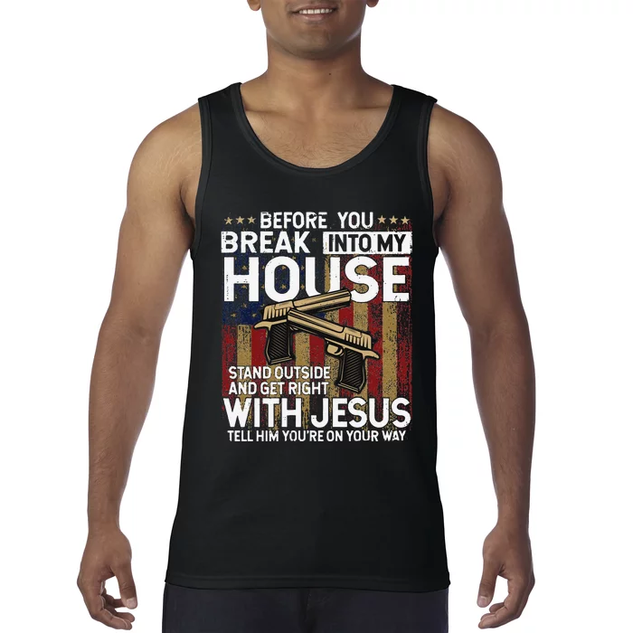 Before You Break Into My House Jesus Gun Owner Lover Tank Top