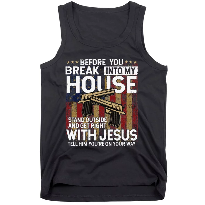 Before You Break Into My House Jesus Gun Owner Lover Tank Top