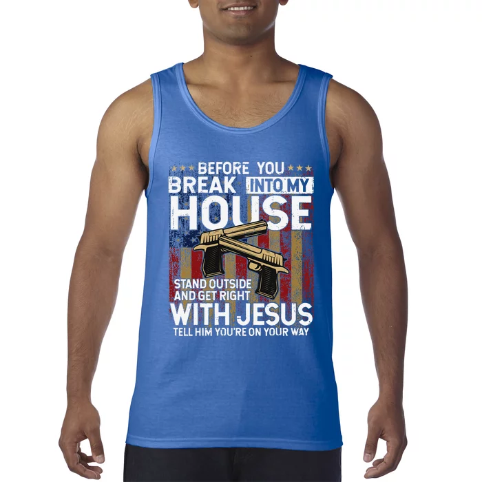 Before You Break Into My House Jesus Gun Owner Lover Tank Top