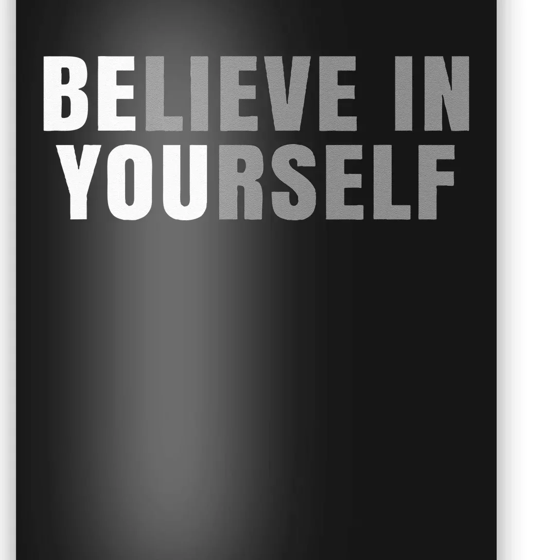 Be You Believe In Yourself Positive Message Quotes Sayings Poster