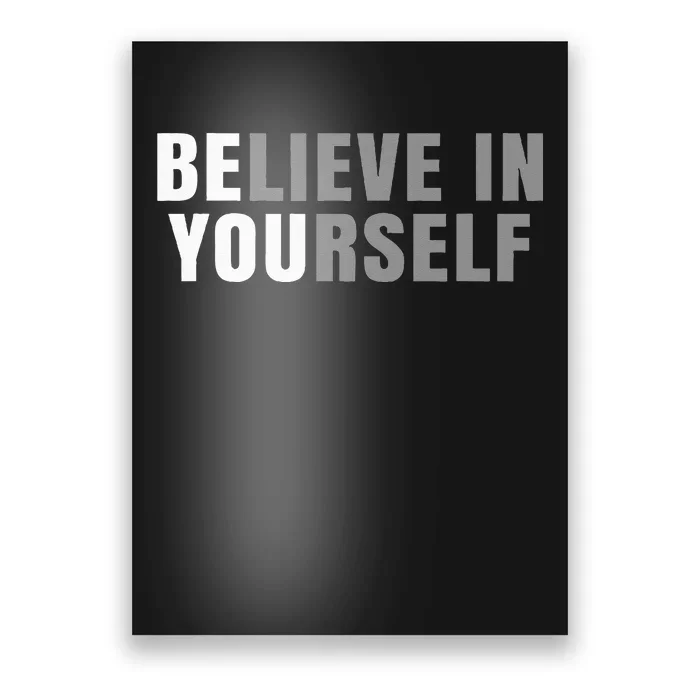 Be You Believe In Yourself Positive Message Quotes Sayings Poster