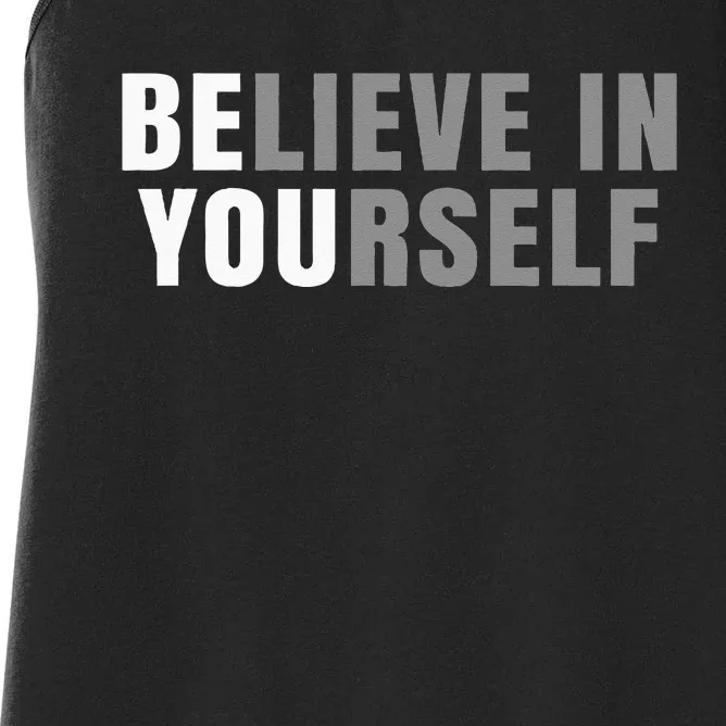 Be You Believe In Yourself Positive Message Quotes Sayings Women's Racerback Tank