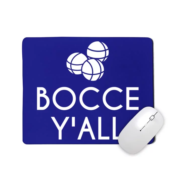 Bocce YAll Bocce Ball Player Bocce Ball Gift Mousepad