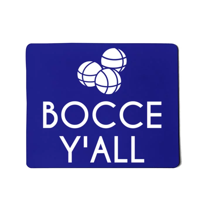 Bocce YAll Bocce Ball Player Bocce Ball Gift Mousepad