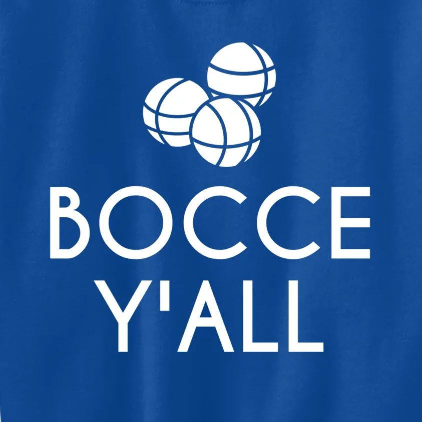 Bocce YAll Bocce Ball Player Bocce Ball Gift Kids Sweatshirt