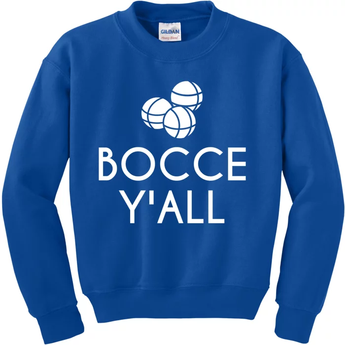 Bocce YAll Bocce Ball Player Bocce Ball Gift Kids Sweatshirt