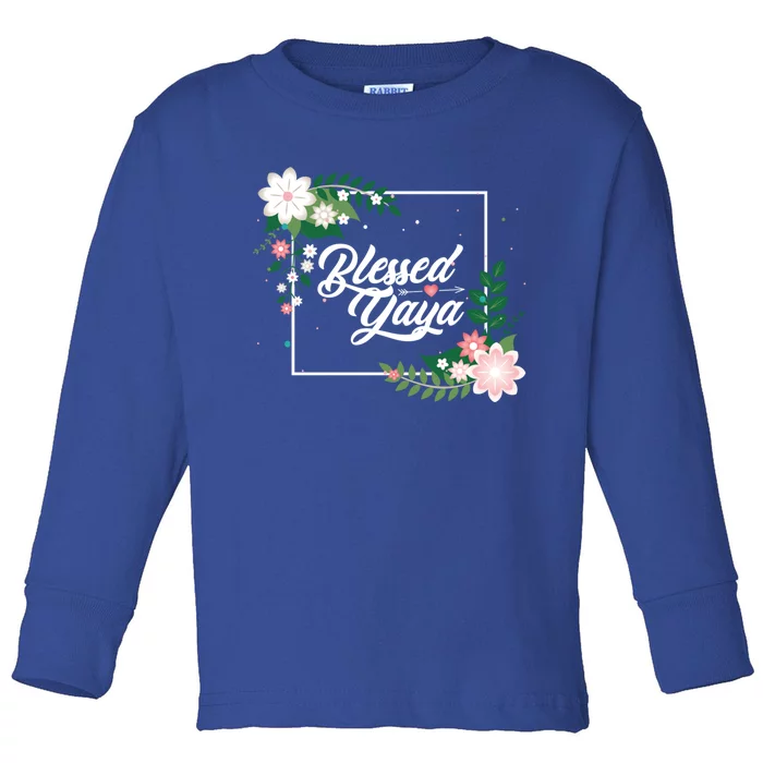 Blessed Yaya Blessed Grammy Blessed Grandma Grandmother Great Gift Toddler Long Sleeve Shirt