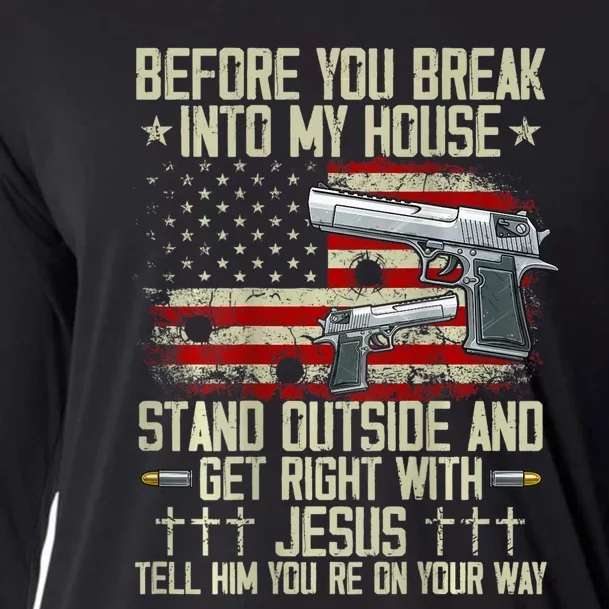 Before You Break Into My House Jesus Gun Rights On Back Cooling Performance Long Sleeve Crew