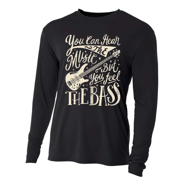 Bassist You Can Hear The Music But You Feel The Bass Guitar Cooling Performance Long Sleeve Crew