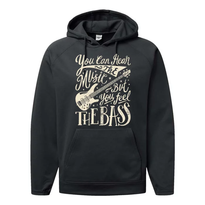 Bassist You Can Hear The Music But You Feel The Bass Guitar Performance Fleece Hoodie