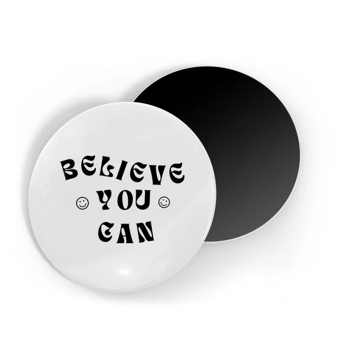 Believe You Can Positive Quote Hippie Retro Magnet