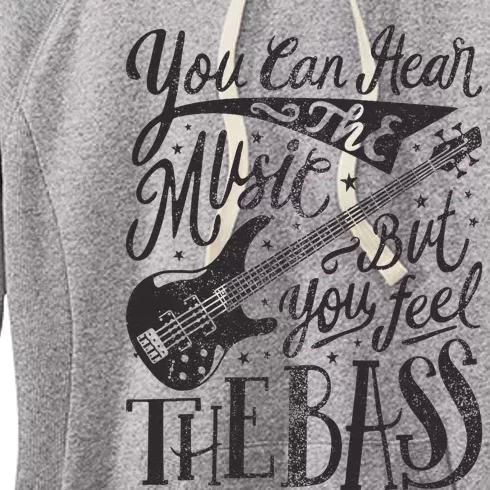 Bassist You Can Hear The Music But You Feel The Bass Guitar Women's Fleece Hoodie