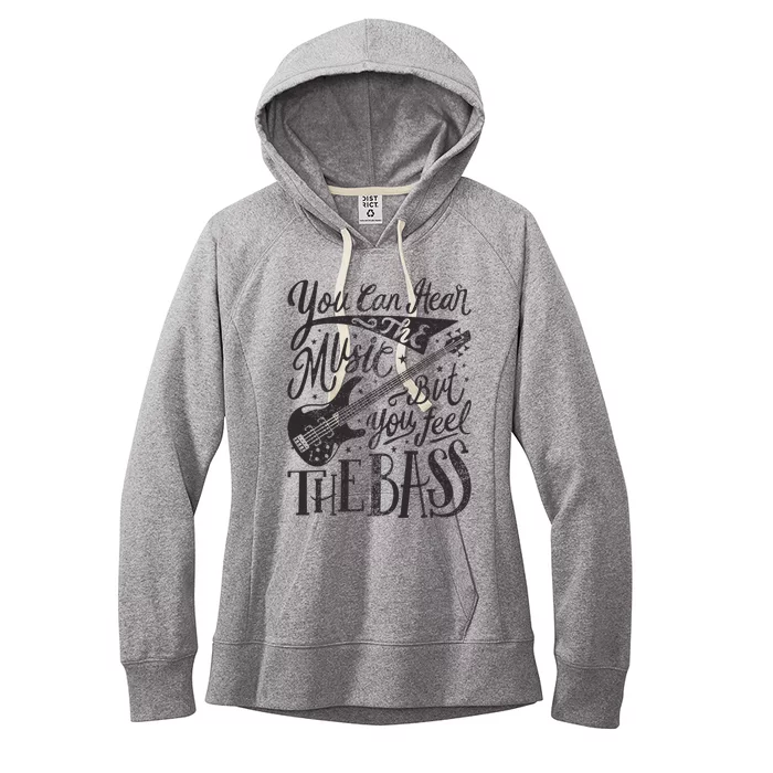 Bassist You Can Hear The Music But You Feel The Bass Guitar Women's Fleece Hoodie