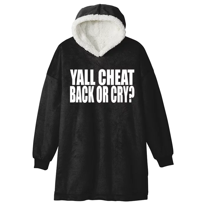 Beatking Yall Cheat Back Or Cry Hooded Wearable Blanket