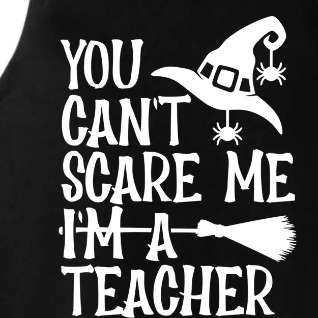 Broomstick You CanT Scare Me IM A Teacher Halloween Gift Ladies Tri-Blend Wicking Tank