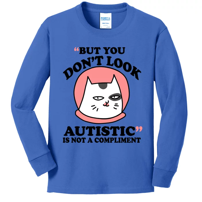 But You Dont Look Autistic Is Not A Complit Funny Autism Gift Kids Long Sleeve Shirt