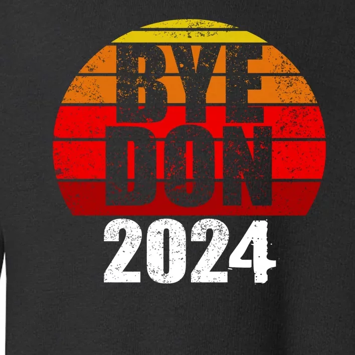 Bye Don 2024 Byedon Joe Biden Toddler Sweatshirt