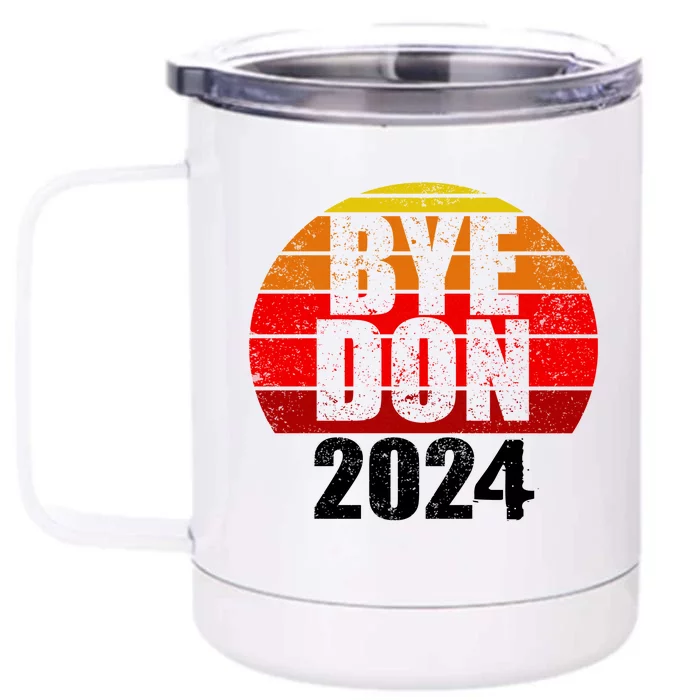 Bye Don 2024 Byedon Joe Biden Front & Back 12oz Stainless Steel Tumbler Cup