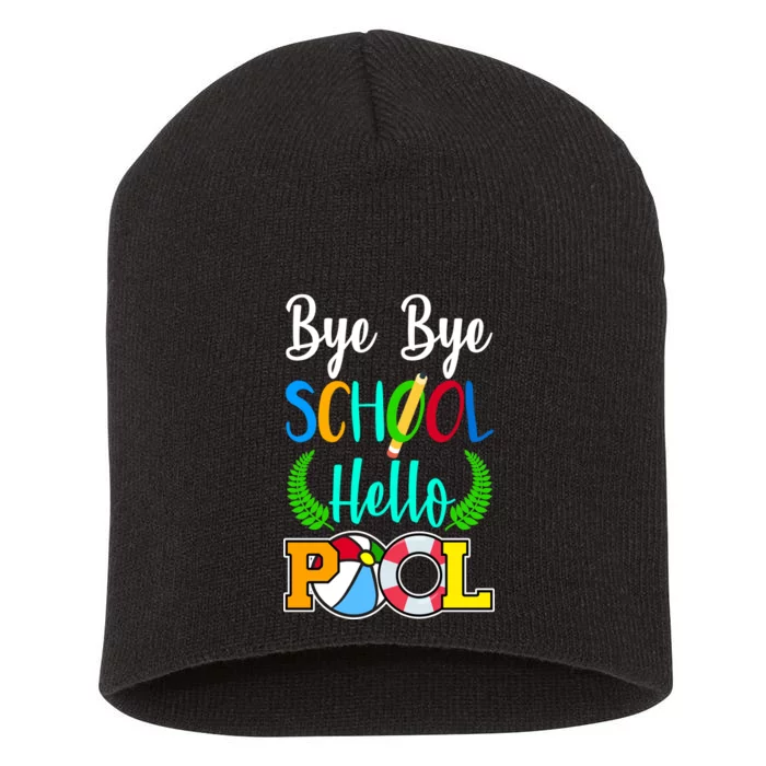 Bye Bye School Hello Pool Short Acrylic Beanie