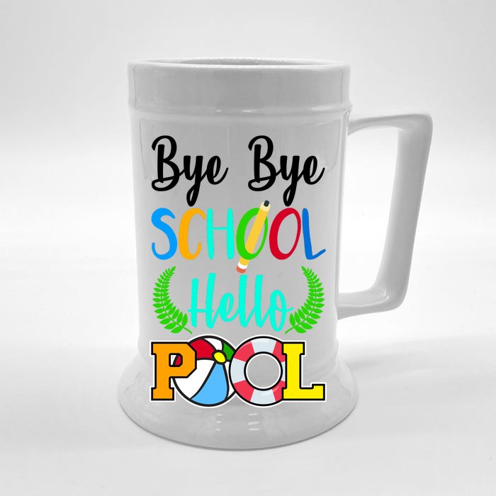 Bye Bye School Hello Pool Front & Back Beer Stein