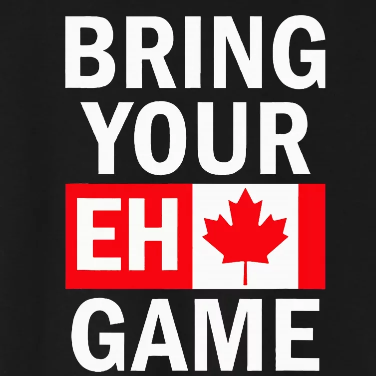 Bring Your Eh Game Canadian Flag Canada Women's Crop Top Tee