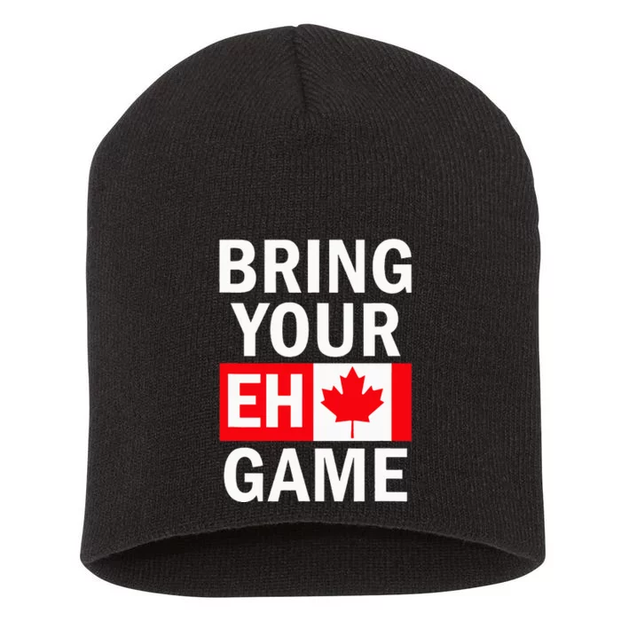 Bring Your Eh Game Canadian Flag Canada Short Acrylic Beanie