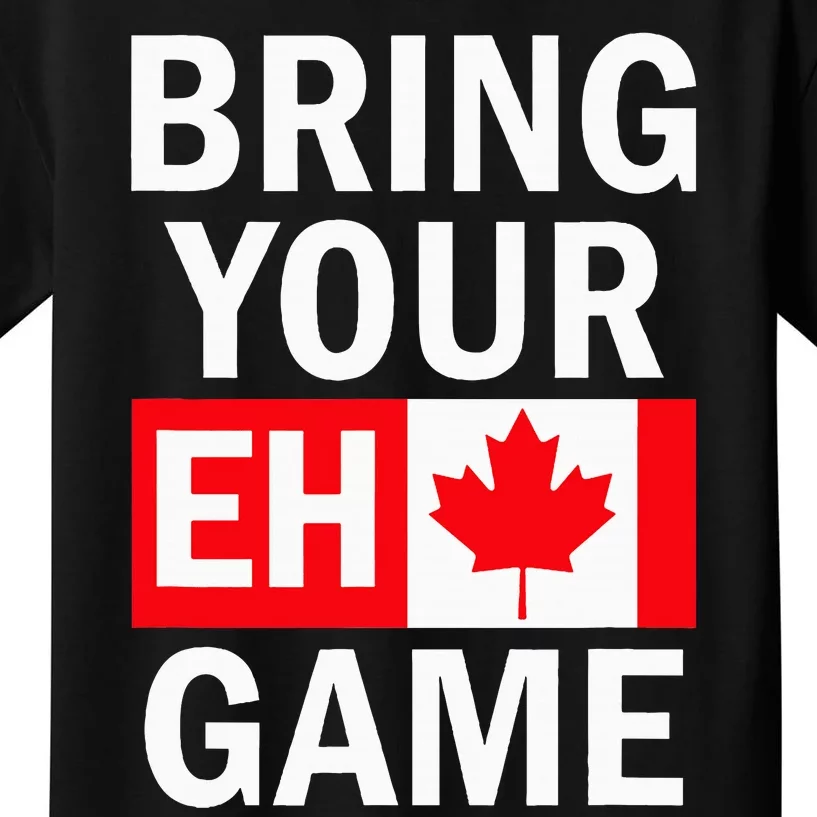 Bring Your Eh Game Canadian Flag Canada Kids T-Shirt