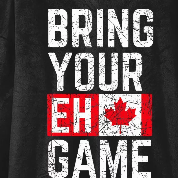 Bring Your Eh Game Canadian Flag Canada Pride Hooded Wearable Blanket