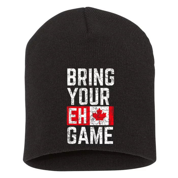 Bring Your Eh Game Canadian Flag Canada Pride Short Acrylic Beanie