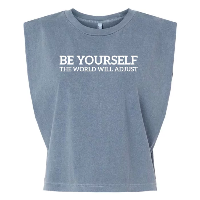 Be Yourself: Embrace Uniqueness Motivation Quote Gift Garment-Dyed Women's Muscle Tee