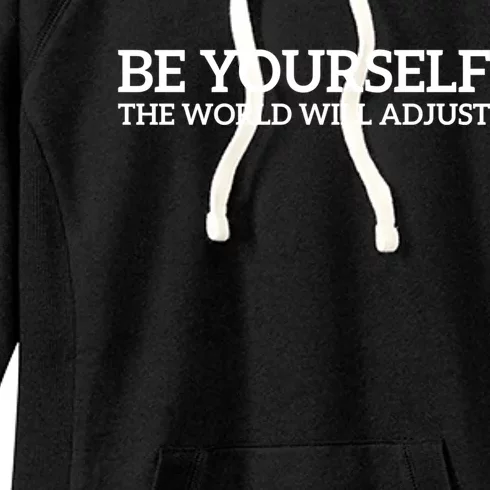 Be Yourself: Embrace Uniqueness Motivation Quote Gift Women's Fleece Hoodie