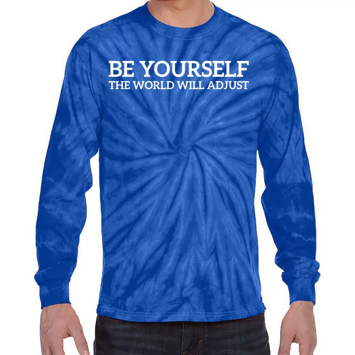 Be Yourself: Embrace Uniqueness Motivation Quote Gift Tie-Dye Long Sleeve Shirt