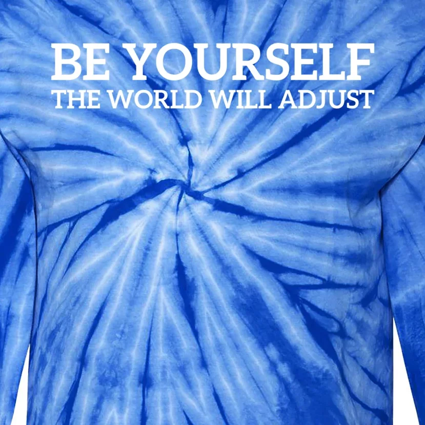 Be Yourself: Embrace Uniqueness Motivation Quote Gift Tie-Dye Long Sleeve Shirt