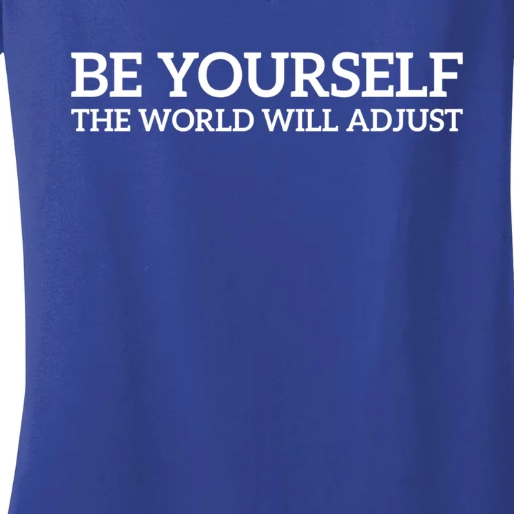 Be Yourself: Embrace Uniqueness Motivation Quote Gift Women's V-Neck T-Shirt