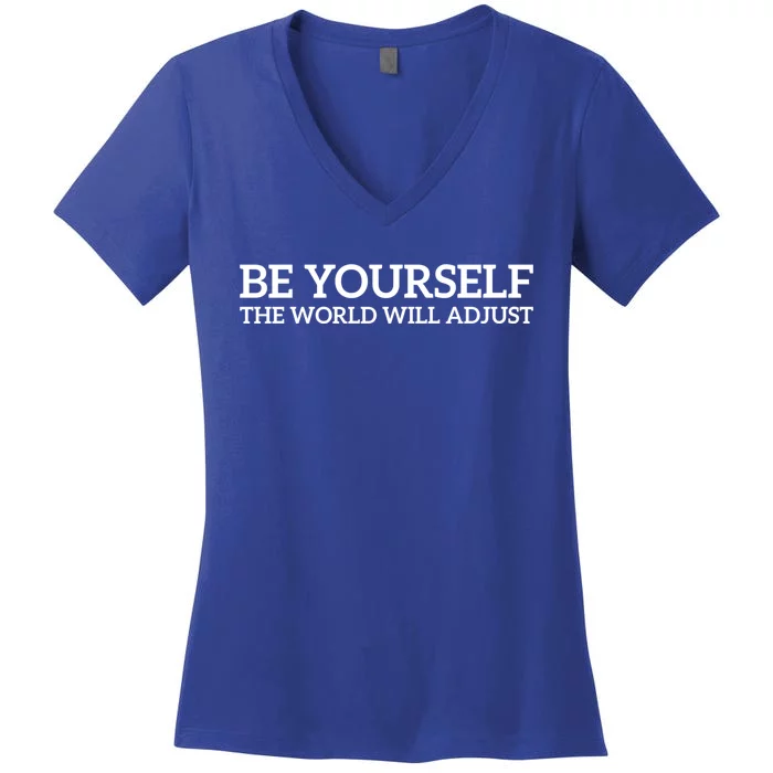 Be Yourself: Embrace Uniqueness Motivation Quote Gift Women's V-Neck T-Shirt