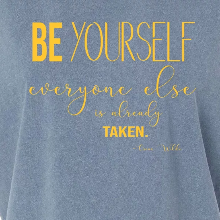 Be Yourself Everyone Else Is Already Taken Oscar Wilde Quote Gift Garment-Dyed Women's Muscle Tee