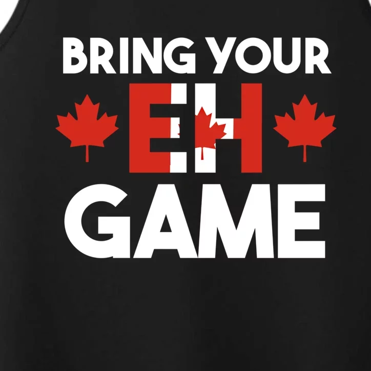 Bring Your Eh Game Canadian Gift Performance Tank