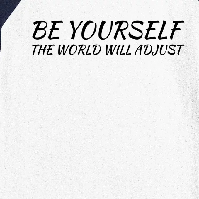 Be Yourself: Embrace Uniqueness Inspirational Quote Gift Baseball Sleeve Shirt