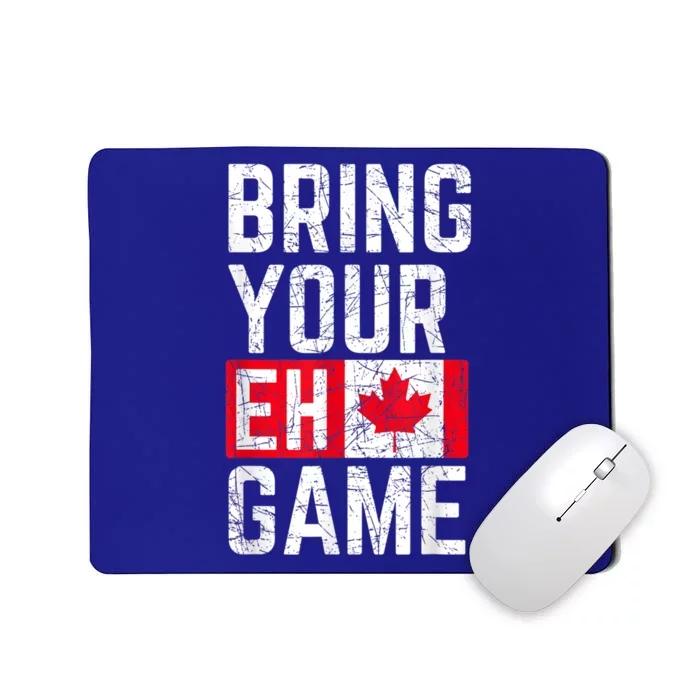 Bring Your Eh Game Canadian Flag Canada Pride Gift Mousepad