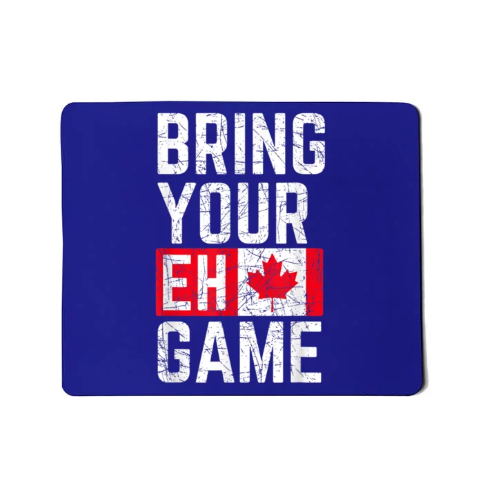 Bring Your Eh Game Canadian Flag Canada Pride Gift Mousepad