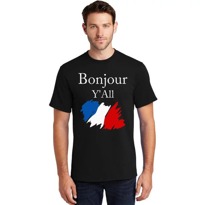 Bonjour YAll Funny French Flag France Lover Tall T-Shirt