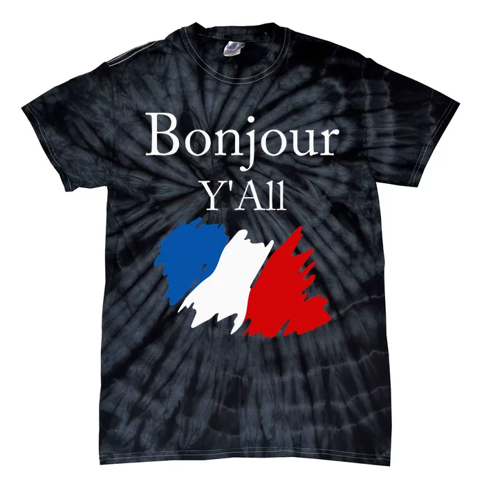 Bonjour YAll Funny French Flag France Lover Tie-Dye T-Shirt