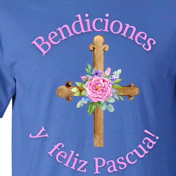 Bendiciones Y Feliz Pascua Spanish Blessings And Happy Easter Cool Gift Tall T-Shirt